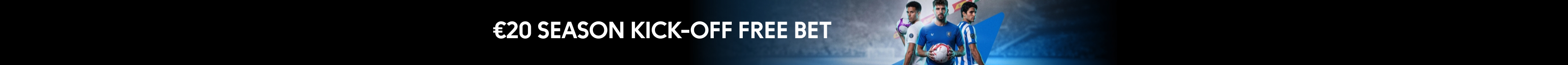 €20 Season Kick-Off Free Bet