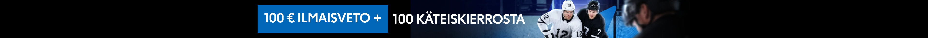 1000 € ILMAISVETO + 100 KÄTEISKIERROSTA